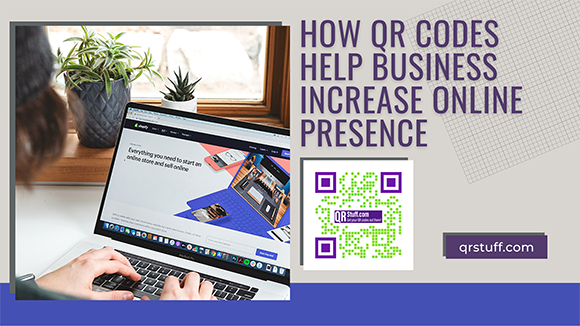 qrstuff.com how QR codes help business increase online presence